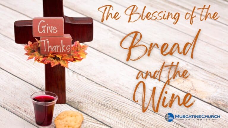 Give Thanks: The Blessing of the Bread and the Wine