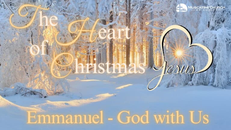 The Heart of Christmas: Jesus, Emmanuel – God with Us