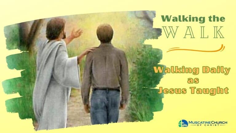 Walking the Walk: Walking Daily as Jesus Taught