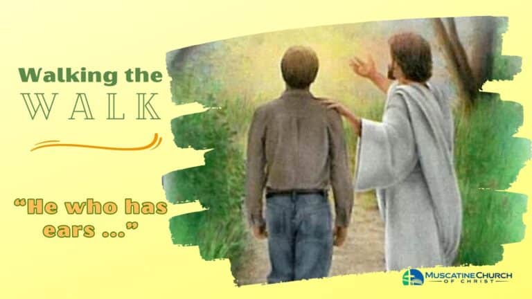 Walking the Walk: “He who has ears”