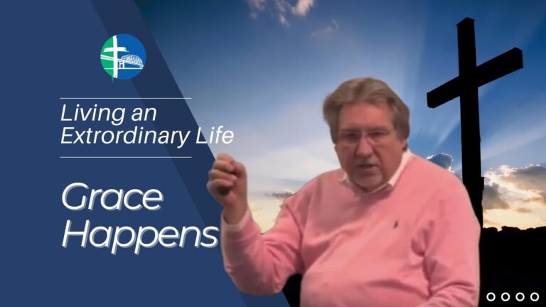 Living an Extraordinary Life – Grace Happens