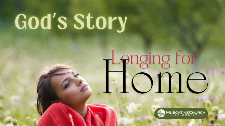 God’s Story – Longing for Home