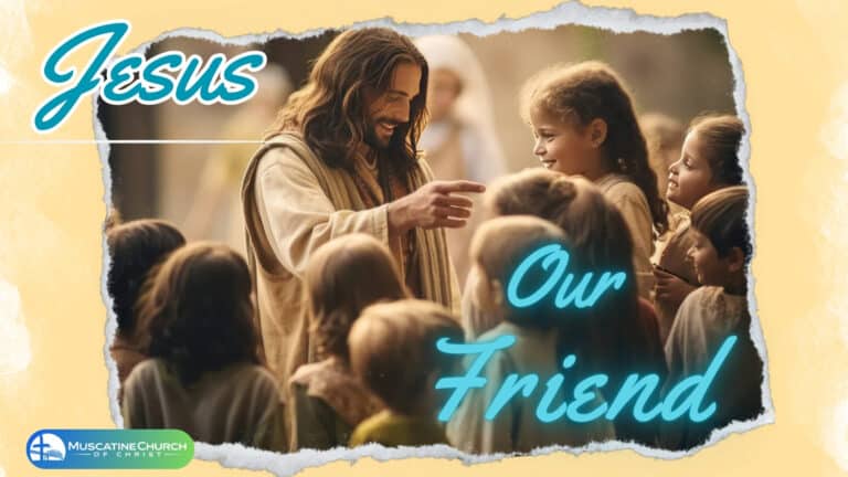 Jesus – Our Friend