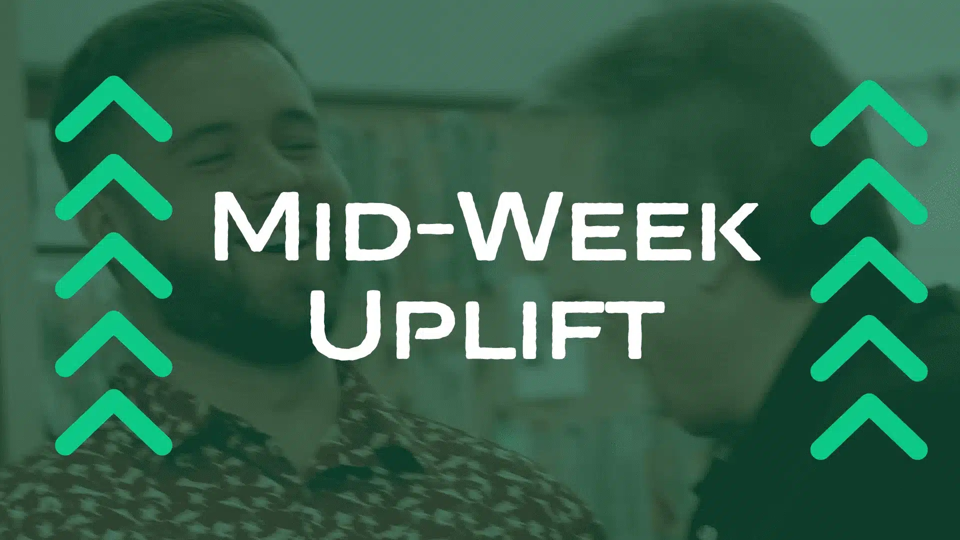 Mid-Week-Uplift-Featured-Image