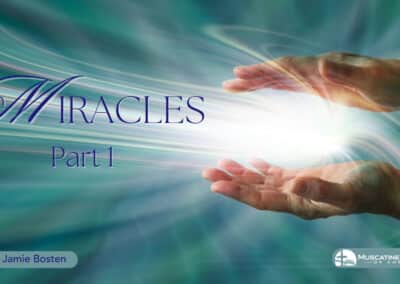 Miracles – Part 1