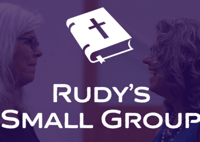 Rudy’s Small Group – December 7, 2025