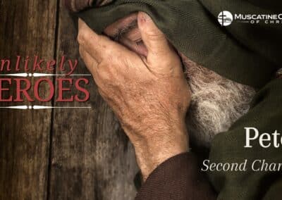 Unlikely Heroes – Peter, Second Chances