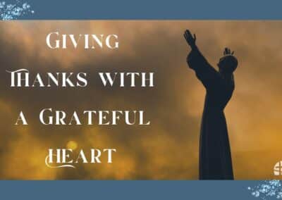 Giving Thanks with a Grateful Heart