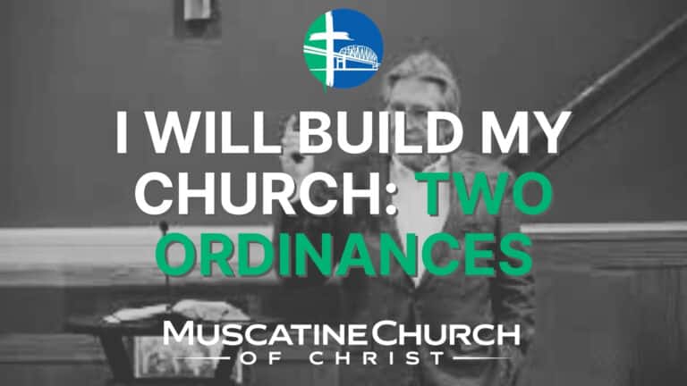 I Will Build My Church:  Two Ordinances