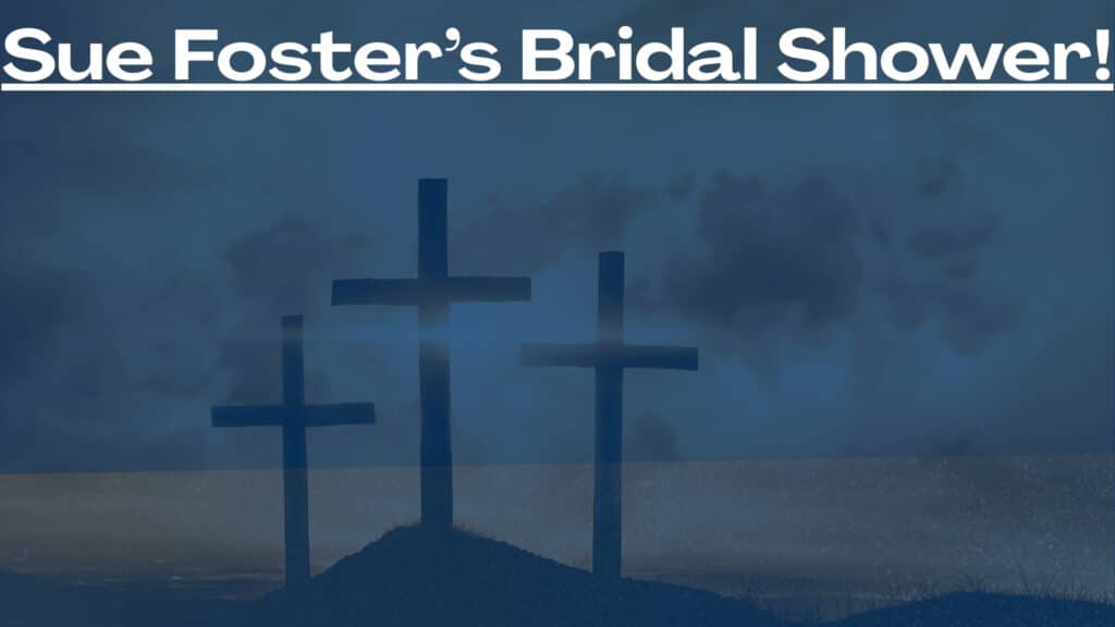 three crosses at sunset invite all to celebrate sue foster’s bridal shower—join us for joy, community, and hope!. muscatine church of christ