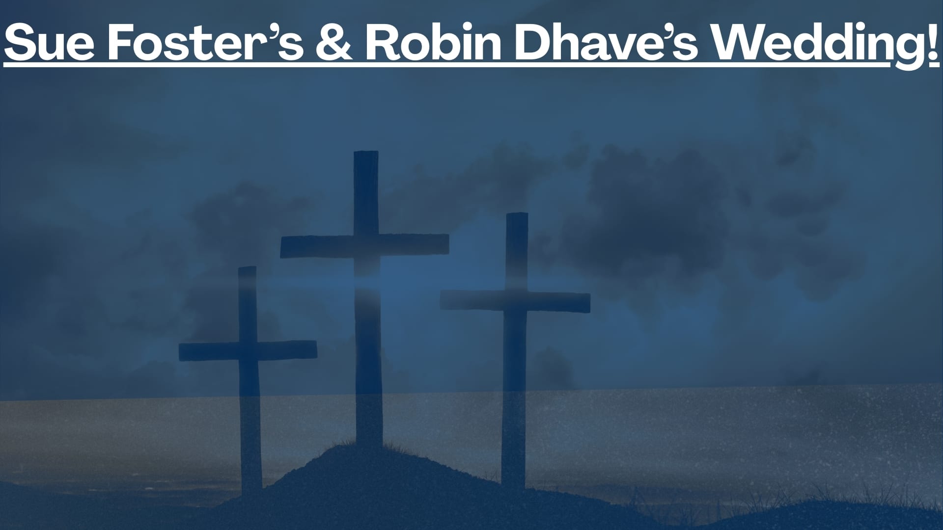 three crosses on a hill welcome all beneath hopeful skies: join us for the joyful wedding of susan & robin!. muscatine church of christ
