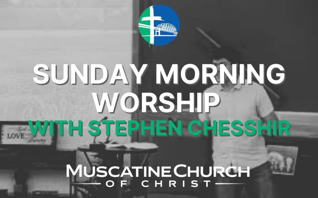 Sunday Morning Service with Stephen Chessir