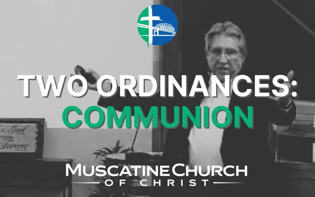 Two Ordinances: Communion