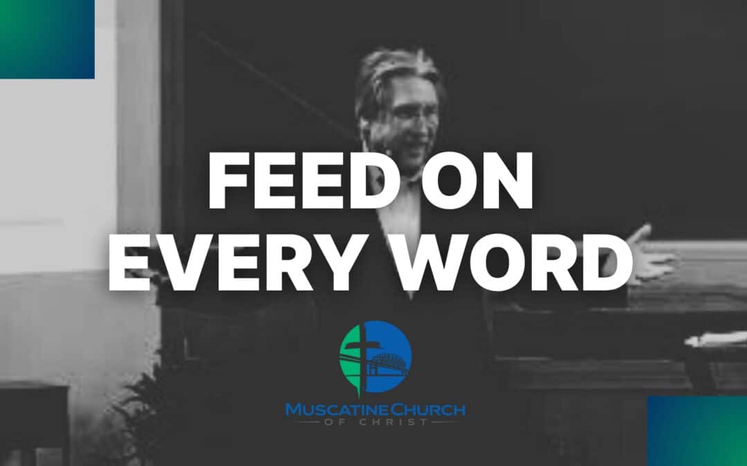 Feed On Every Word